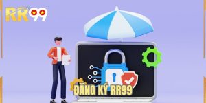 Đăng Ký RR99 | Quy Trình Thực Hiện Nhanh Gọn Cho Newbie