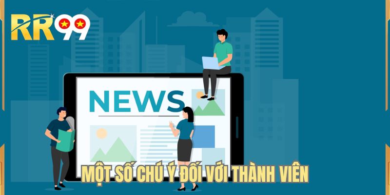 Một số chú ý đối với thành viên