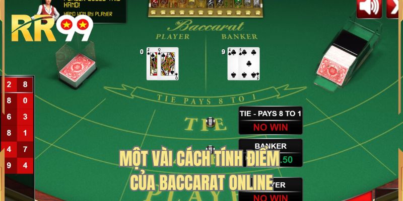Một vài cách tính điểm của baccarat online