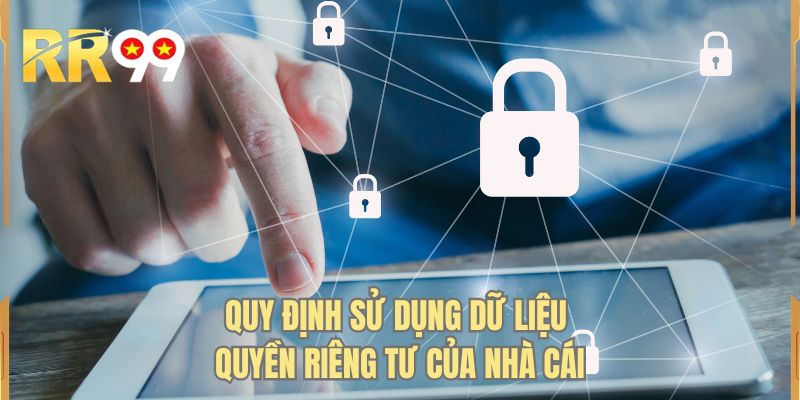 Quy định sử dụng dữ liệu quyền riêng tư của nhà cái