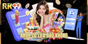 RR99 Có Lừa Đảo Không? Cập Nhật Dữ Liệu  Chính Xác