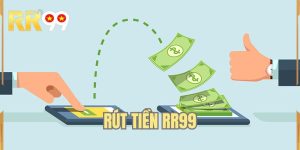 Rút Tiền RR99 - 4 Thao Tác Giao Dịch Chuẩn Nhất 2026